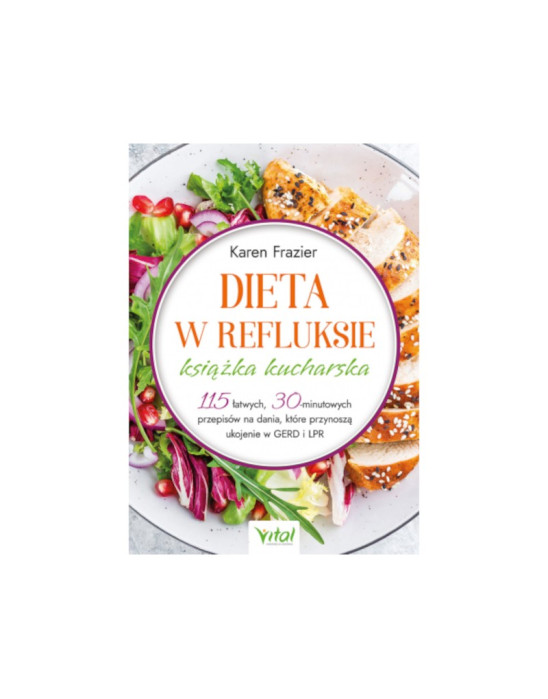 Dieta w refluksie książka kucharska | Karen FrazierDieta w refluksie książka kucharska | Karen Frazier