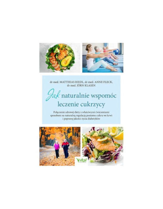 Jak naturalnie wspomóc leczenie cukrzycy | dr med. M. Riedl, dr med. A. Fleck, dr med. J. Klasen