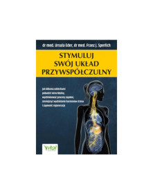 Stymuluj swój układ przywspółczulny | dr med. Ursula Eder, dr med. Frans J. Sperlich