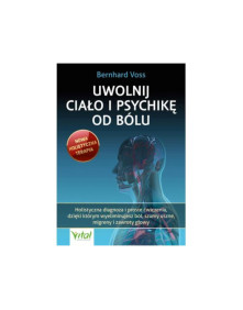 Uwolnij ciało i psychikę od bólu | Barnhard Voss