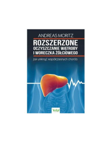 Rozszerzone oczyszczanie wątroby i woreczka żółciowego | Andreas Mortiz