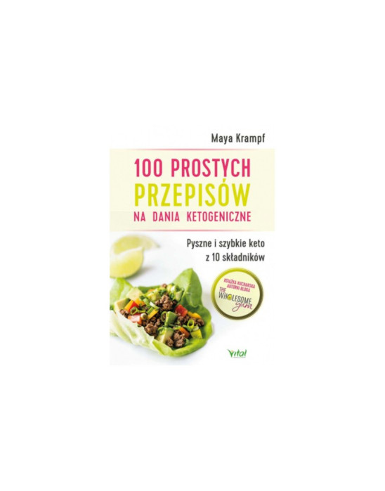 100 prostych przepisów na dania ketogeniczne |  Maya Krampf