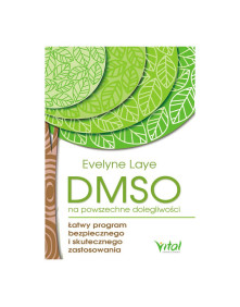 DMSO na powszechne dolegliwości | Evelyne Laye