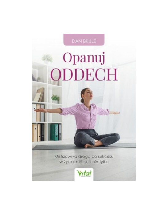 Opanuj oddech | Dan Brule