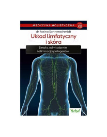 Medycyna holistyczna - układ limfatyczny i skóra | dr Rosina Sonnenschmidt TOM XII