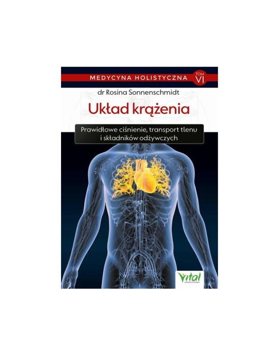 Medycyna holistyczna - układ krążenia | dr Rosina Sonnenschmidt TOM VI