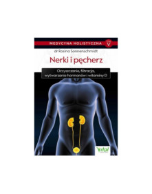 Medycyna holistyczna - nerki i pęcherz | dr Rosina Sonnenschmidt TOM V