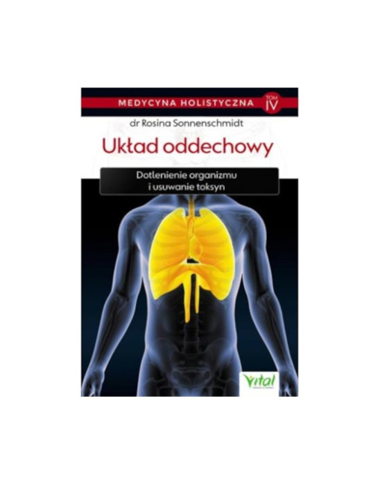 Medycyna holistyczna - układ oddechowy | dr Rosina Sonnenschmidt TOM IV