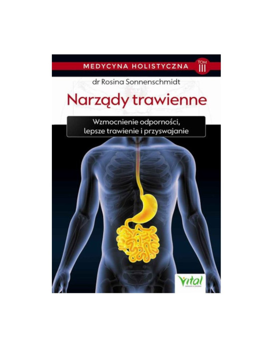 Medycyna holistyczna - narządy trawienne | dr Rosina Sonnenschmidt TOM III
