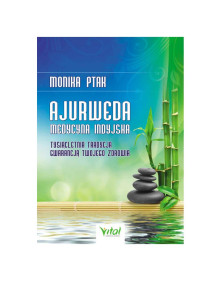 Ajuwerda medycyna indyjska | Monika Ptak-Korbacz