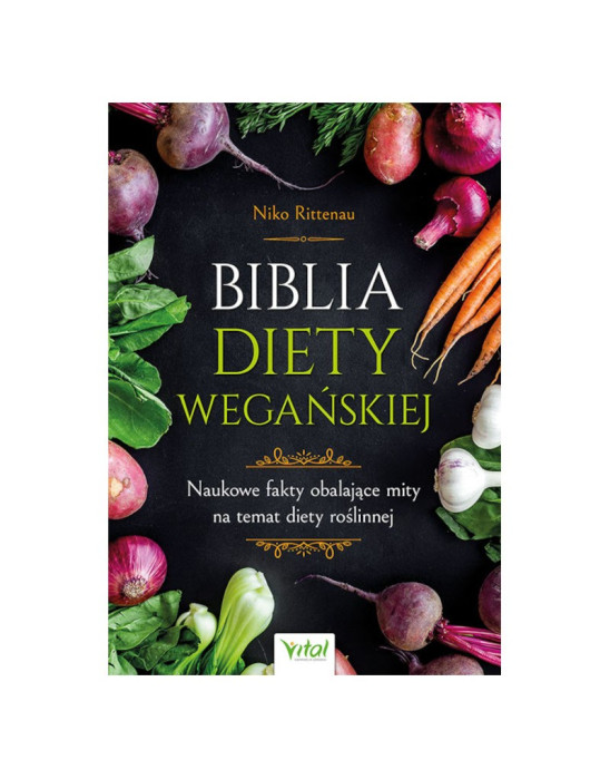 Biblia diety wegańskiej | Niko Rittenau