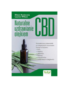 Naturalne uzdrawianie olejkiem CBD | Eileen Konieczny, Lauren Wilson