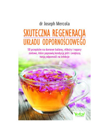 Skuteczna regeneracja układu odpornościowego | dr Joseph Mercola