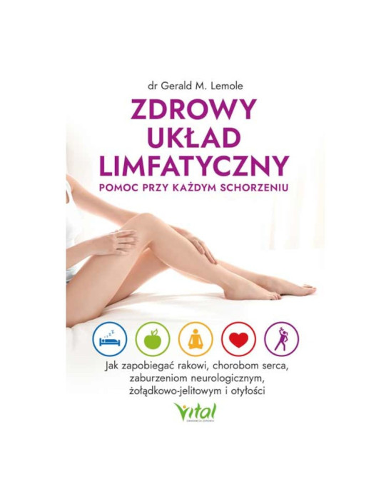 Zdrowy układ limfatyczny pomoc przy każdym schorzeniu | dr Gerald M. Lemole