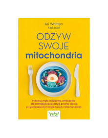 Odżyw swoje mitochondria | Ari Whitten, Alex Leaf