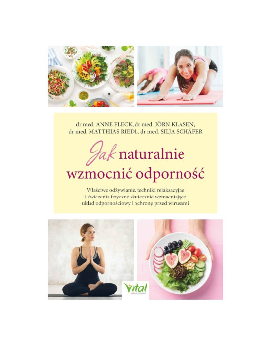 Jak naturalnie wzmocnić odporność | dr med. A. Fleck, dr med. J. Klasen, dr med. M. Riedel, dr med. S. Schäfer