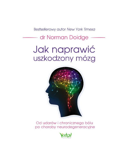 Jak naprawić uszkodzony mózg | dr Norman Doidge