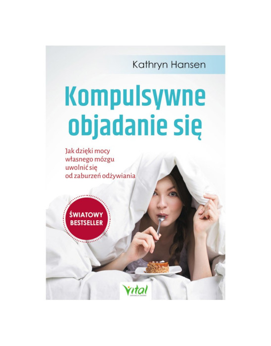 Kompulsywne objadanie się | Kathryn Hansen