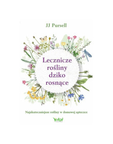 Lecznicze rośliny dziko rosnące |  dr JJ Pursell