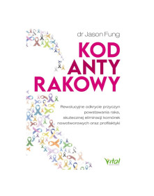 Kod antyrakowy | dr Jason Fung