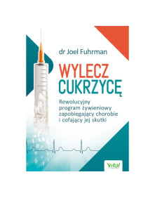 Wylecz cukrzycę | dr Joel Fuhrman