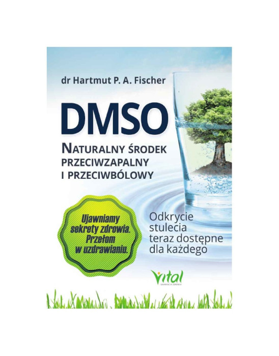 DMSO Naturalny środek przeciwzapalny i przeciwbólowy | dr Hartmut P. A. Fischer