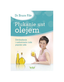 Płukanie ust olejem | dr Bruce Fife
