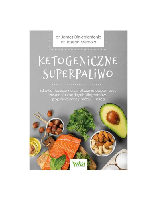 Ketogeniczne superpaliwo | James DiNicolantonio, Joseph Mercola