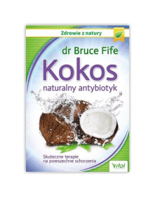 Kokos – naturalny antybiotyk | Bruce Fife