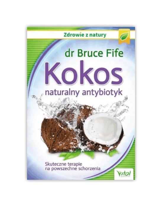 Kokos – naturalny antybiotyk | Bruce Fife