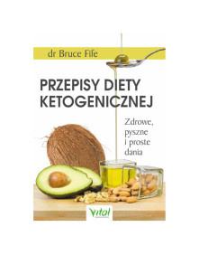 Przepisy diety ketogenicznej | Bruce Fife