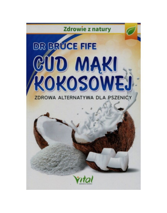 Cud mąki kokosowej zdrowa alternatywna dla pszenicy | dr Bruce Fife