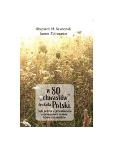 W 80 chwastów dookoła Polski | W.M Szymański, I. Ziółkowska