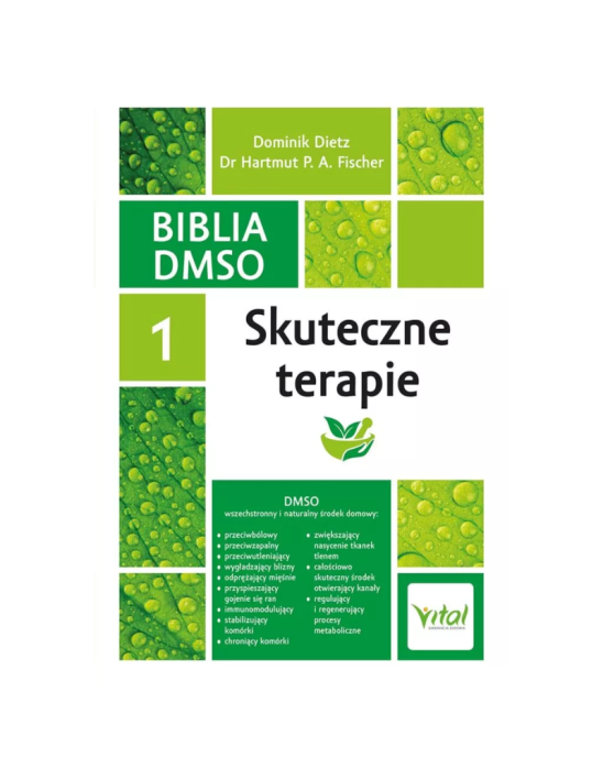 Biblia DMSO tom 1 - skuteczne terapie | Dr Hartmut P.A. Fischer, Dominik Dietz