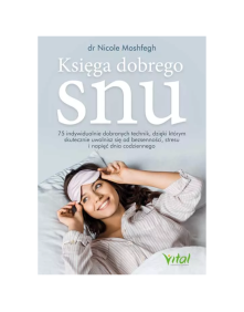 Księga dobrego snu | Dr Nicole Moshfegh