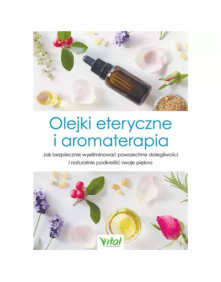 Olejki eteryczne i aromaterapia